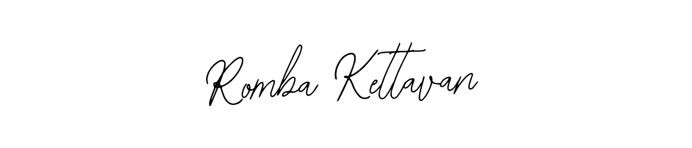 Create a beautiful signature design for name Romba Kettavan. With this signature (Bearetta-2O07w) fonts, you can make a handwritten signature for free. Romba Kettavan signature style 12 images and pictures png