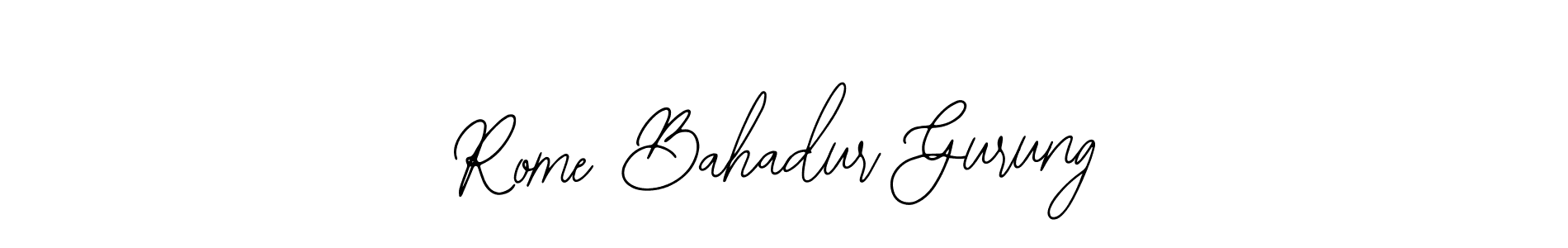 Rome Bahadur Gurung stylish signature style. Best Handwritten Sign (Bearetta-2O07w) for my name. Handwritten Signature Collection Ideas for my name Rome Bahadur Gurung. Rome Bahadur Gurung signature style 12 images and pictures png