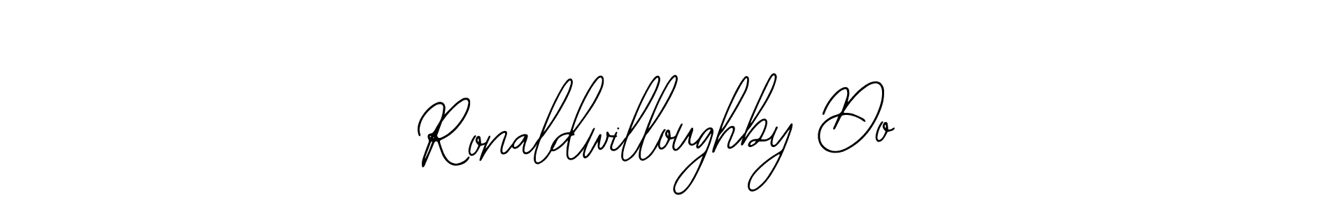 See photos of Ronaldwilloughby Do official signature by Spectra . Check more albums & portfolios. Read reviews & check more about Bearetta-2O07w font. Ronaldwilloughby Do signature style 12 images and pictures png
