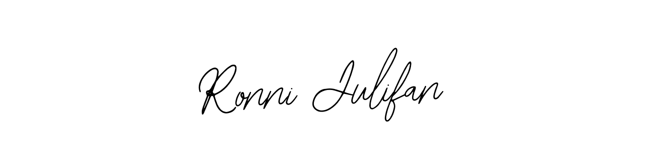 You should practise on your own different ways (Bearetta-2O07w) to write your name (Ronni Julifan) in signature. don't let someone else do it for you. Ronni Julifan signature style 12 images and pictures png