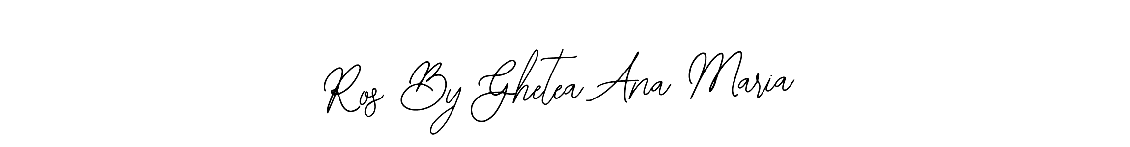 How to make Ros By Ghetea Ana Maria signature? Bearetta-2O07w is a professional autograph style. Create handwritten signature for Ros By Ghetea Ana Maria name. Ros By Ghetea Ana Maria signature style 12 images and pictures png