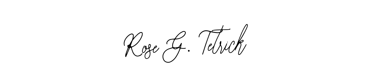 Also we have Rose G. Tetrick name is the best signature style. Create professional handwritten signature collection using Bearetta-2O07w autograph style. Rose G. Tetrick signature style 12 images and pictures png