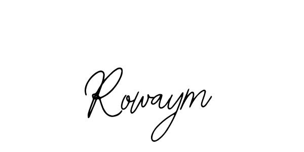 You should practise on your own different ways (Bearetta-2O07w) to write your name (Rowaym) in signature. don't let someone else do it for you. Rowaym signature style 12 images and pictures png