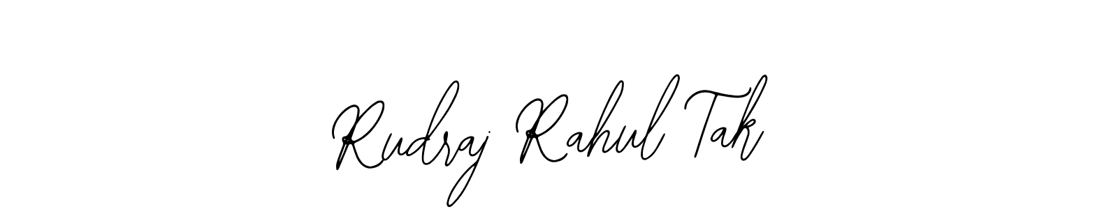 How to Draw Rudraj Rahul Tak signature style? Bearetta-2O07w is a latest design signature styles for name Rudraj Rahul Tak. Rudraj Rahul Tak signature style 12 images and pictures png