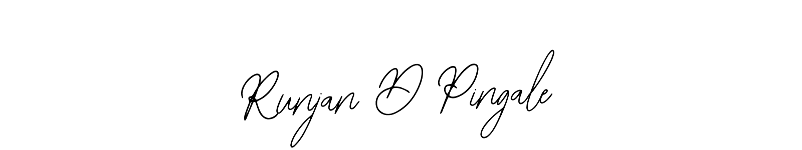 You should practise on your own different ways (Bearetta-2O07w) to write your name (Runjan D Pingale) in signature. don't let someone else do it for you. Runjan D Pingale signature style 12 images and pictures png