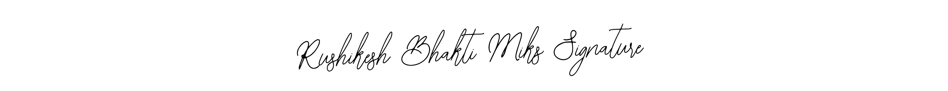 See photos of Rushikesh Bhakti Miks Signature official signature by Spectra . Check more albums & portfolios. Read reviews & check more about Bearetta-2O07w font. Rushikesh Bhakti Miks Signature signature style 12 images and pictures png