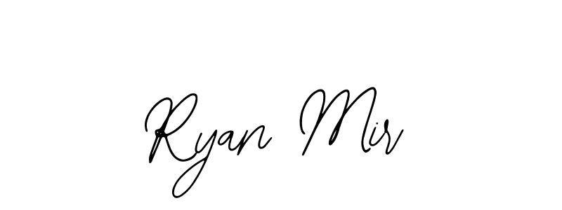 You should practise on your own different ways (Bearetta-2O07w) to write your name (Ryan Mir) in signature. don't let someone else do it for you. Ryan Mir signature style 12 images and pictures png