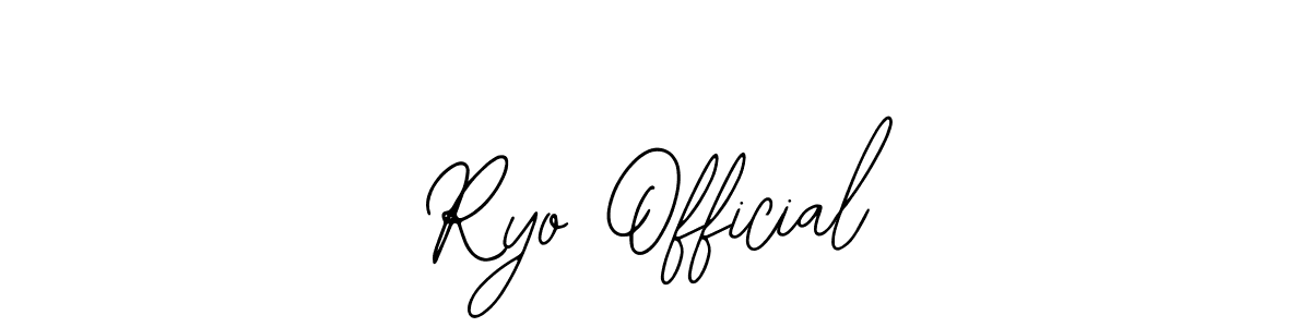 You should practise on your own different ways (Bearetta-2O07w) to write your name (Ryo Official) in signature. don't let someone else do it for you. Ryo Official signature style 12 images and pictures png