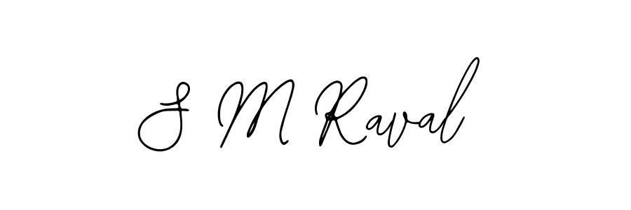 Design your own signature with our free online signature maker. With this signature software, you can create a handwritten (Bearetta-2O07w) signature for name S M Raval. S M Raval signature style 12 images and pictures png