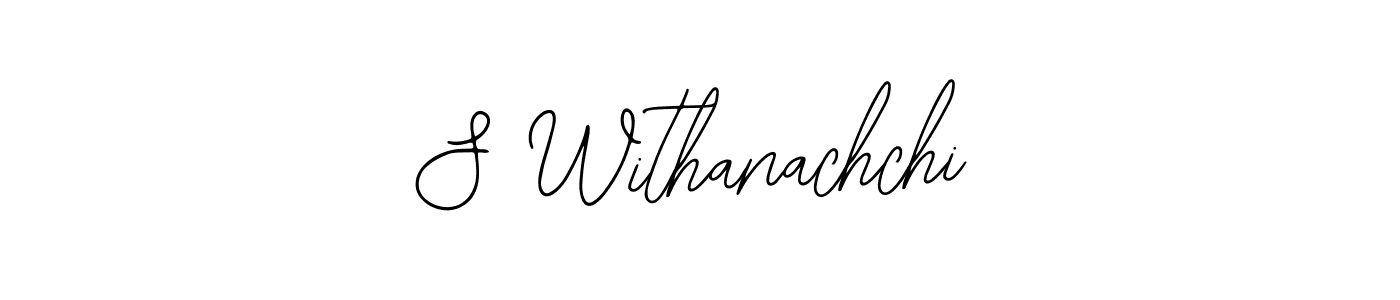 Make a beautiful signature design for name S Withanachchi. With this signature (Bearetta-2O07w) style, you can create a handwritten signature for free. S Withanachchi signature style 12 images and pictures png