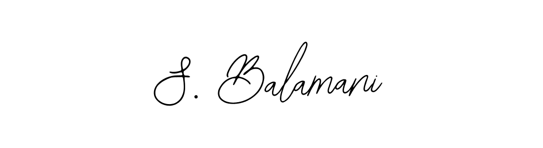 You should practise on your own different ways (Bearetta-2O07w) to write your name (S. Balamani) in signature. don't let someone else do it for you. S. Balamani signature style 12 images and pictures png