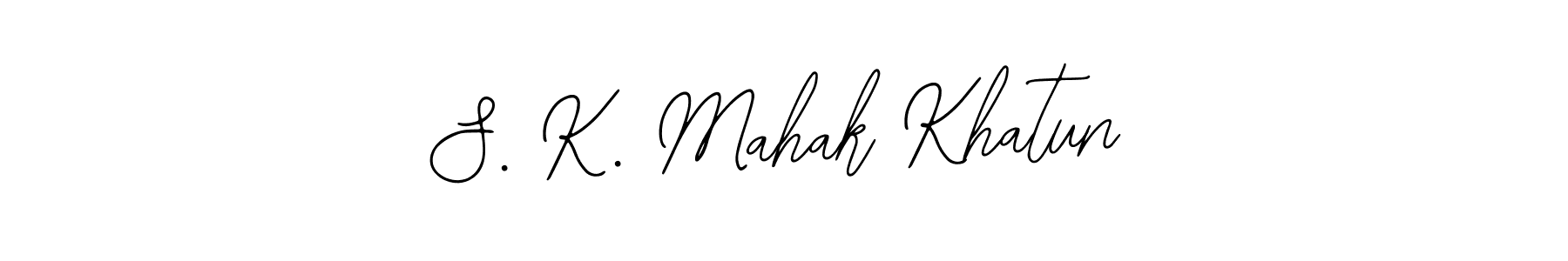 Design your own signature with our free online signature maker. With this signature software, you can create a handwritten (Bearetta-2O07w) signature for name S. K. Mahak Khatun. S. K. Mahak Khatun signature style 12 images and pictures png