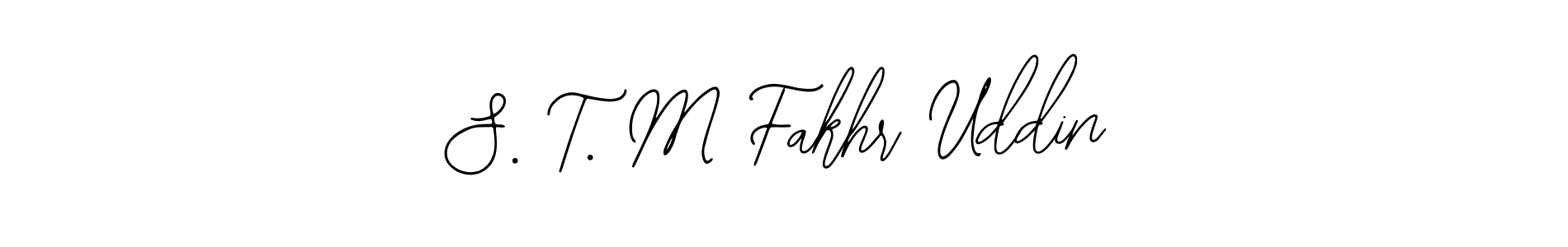 Create a beautiful signature design for name S. T. M Fakhr Uddin. With this signature (Bearetta-2O07w) fonts, you can make a handwritten signature for free. S. T. M Fakhr Uddin signature style 12 images and pictures png