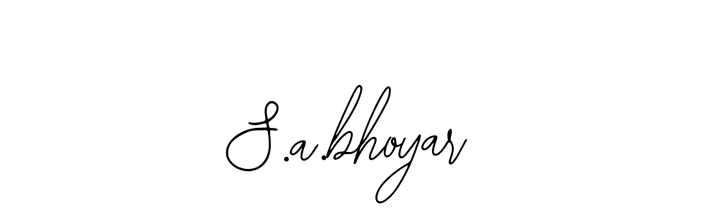 You should practise on your own different ways (Bearetta-2O07w) to write your name (S.a.bhoyar) in signature. don't let someone else do it for you. S.a.bhoyar signature style 12 images and pictures png