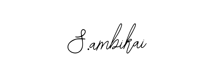 S.ambikai stylish signature style. Best Handwritten Sign (Bearetta-2O07w) for my name. Handwritten Signature Collection Ideas for my name S.ambikai. S.ambikai signature style 12 images and pictures png