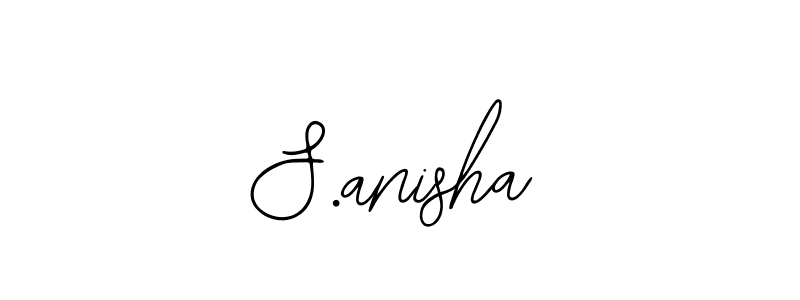 S.anisha stylish signature style. Best Handwritten Sign (Bearetta-2O07w) for my name. Handwritten Signature Collection Ideas for my name S.anisha. S.anisha signature style 12 images and pictures png