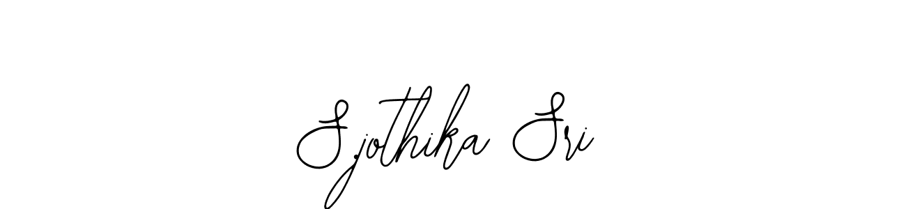 You should practise on your own different ways (Bearetta-2O07w) to write your name (S.jothika Sri) in signature. don't let someone else do it for you. S.jothika Sri signature style 12 images and pictures png
