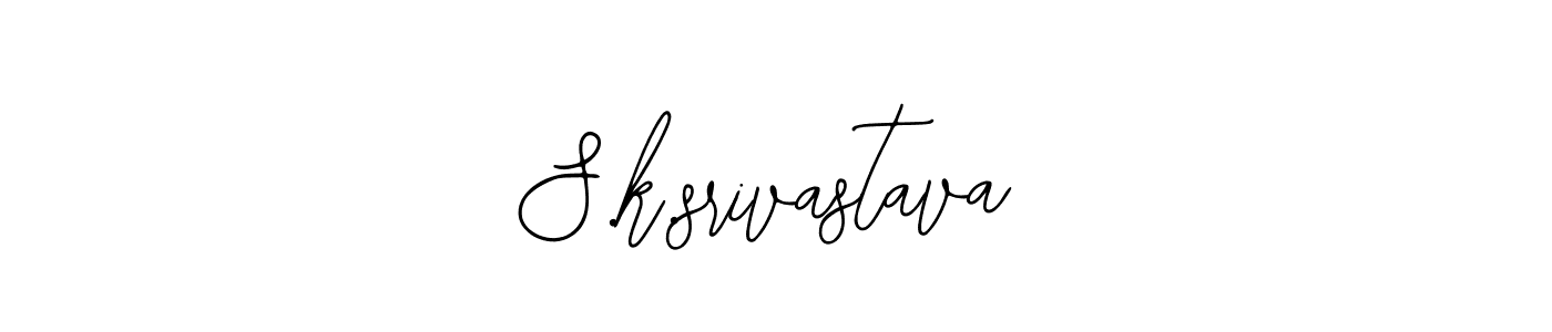 Create a beautiful signature design for name S.k.srivastava. With this signature (Bearetta-2O07w) fonts, you can make a handwritten signature for free. S.k.srivastava signature style 12 images and pictures png