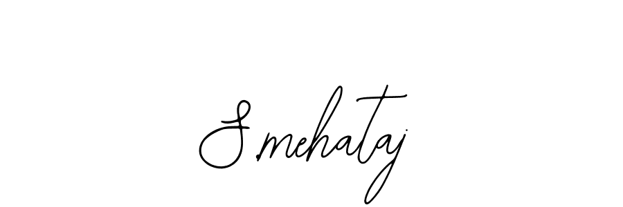 Also we have S.mehataj name is the best signature style. Create professional handwritten signature collection using Bearetta-2O07w autograph style. S.mehataj signature style 12 images and pictures png