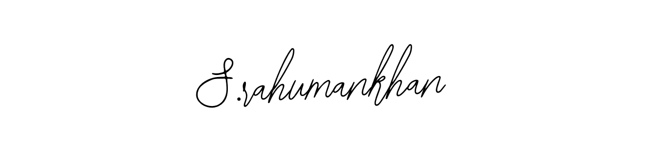 You should practise on your own different ways (Bearetta-2O07w) to write your name (S.rahumankhan) in signature. don't let someone else do it for you. S.rahumankhan signature style 12 images and pictures png