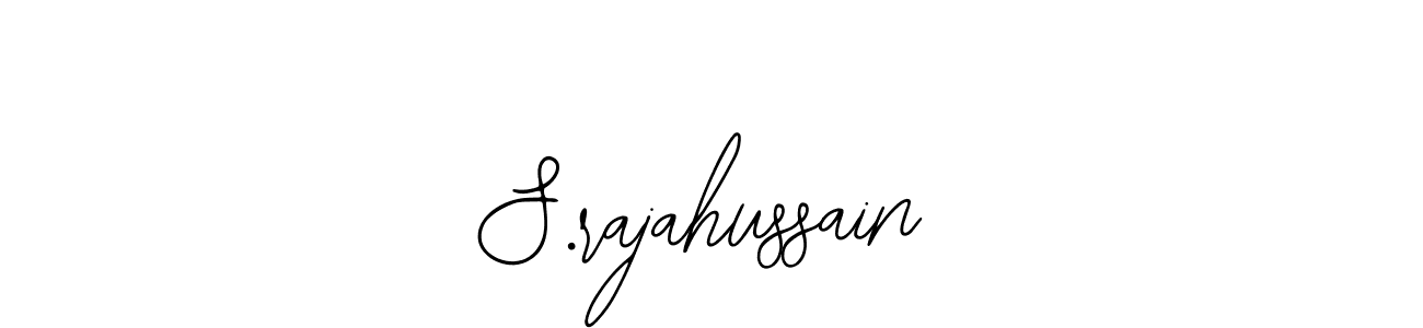 Design your own signature with our free online signature maker. With this signature software, you can create a handwritten (Bearetta-2O07w) signature for name S.rajahussain. S.rajahussain signature style 12 images and pictures png