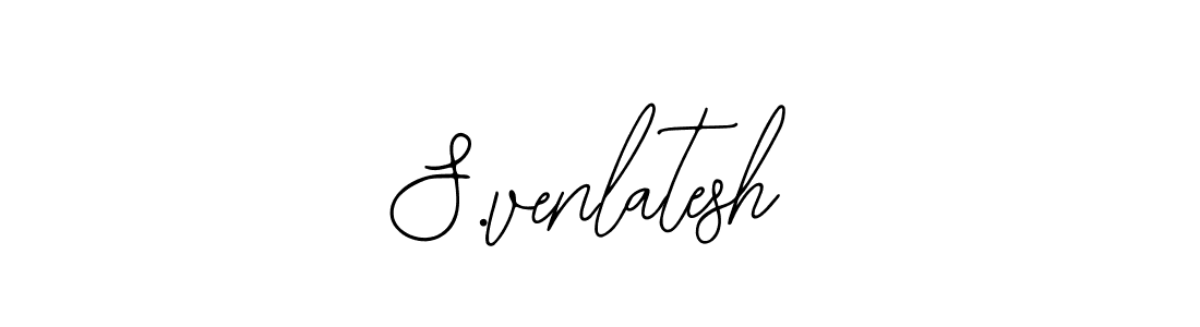 How to make S.venlatesh signature? Bearetta-2O07w is a professional autograph style. Create handwritten signature for S.venlatesh name. S.venlatesh signature style 12 images and pictures png