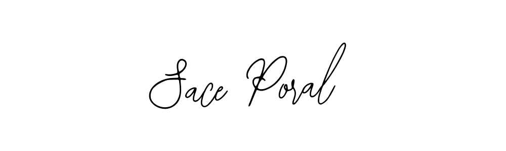 How to make Sace Poral signature? Bearetta-2O07w is a professional autograph style. Create handwritten signature for Sace Poral name. Sace Poral signature style 12 images and pictures png