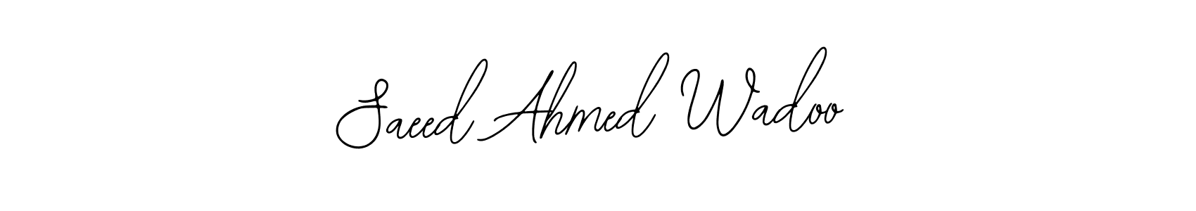 How to make Saeed Ahmed Wadoo signature? Bearetta-2O07w is a professional autograph style. Create handwritten signature for Saeed Ahmed Wadoo name. Saeed Ahmed Wadoo signature style 12 images and pictures png