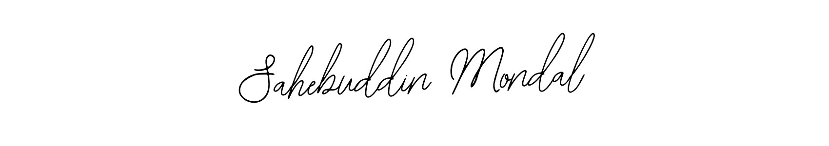 You should practise on your own different ways (Bearetta-2O07w) to write your name (Sahebuddin Mondal) in signature. don't let someone else do it for you. Sahebuddin Mondal signature style 12 images and pictures png