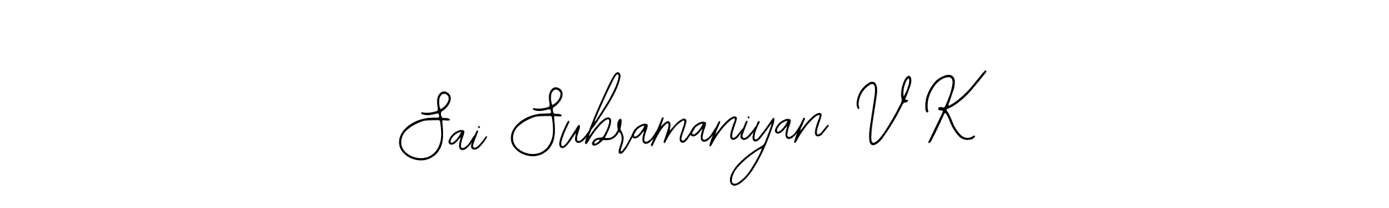 Also we have Sai Subramaniyan V K name is the best signature style. Create professional handwritten signature collection using Bearetta-2O07w autograph style. Sai Subramaniyan V K signature style 12 images and pictures png