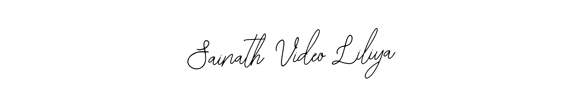How to make Sainath Video Liliya name signature. Use Bearetta-2O07w style for creating short signs online. This is the latest handwritten sign. Sainath Video Liliya signature style 12 images and pictures png