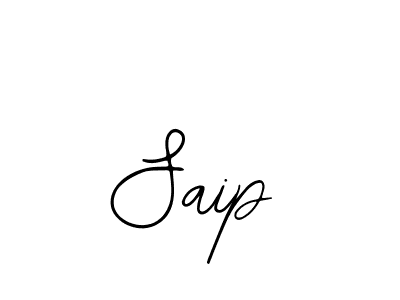 You should practise on your own different ways (Bearetta-2O07w) to write your name (Saip) in signature. don't let someone else do it for you. Saip signature style 12 images and pictures png