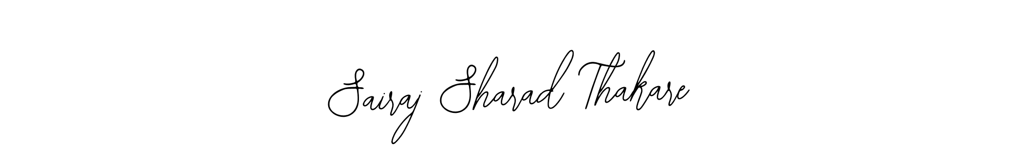 How to make Sairaj Sharad Thakare name signature. Use Bearetta-2O07w style for creating short signs online. This is the latest handwritten sign. Sairaj Sharad Thakare signature style 12 images and pictures png