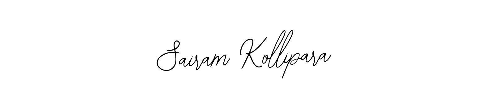 Similarly Bearetta-2O07w is the best handwritten signature design. Signature creator online .You can use it as an online autograph creator for name Sairam Kollipara. Sairam Kollipara signature style 12 images and pictures png