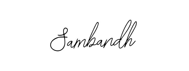 Also we have Sambandh name is the best signature style. Create professional handwritten signature collection using Bearetta-2O07w autograph style. Sambandh signature style 12 images and pictures png