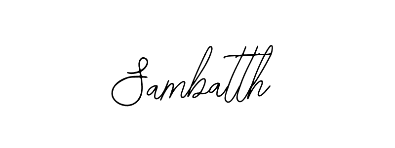 How to make Sambatth name signature. Use Bearetta-2O07w style for creating short signs online. This is the latest handwritten sign. Sambatth signature style 12 images and pictures png