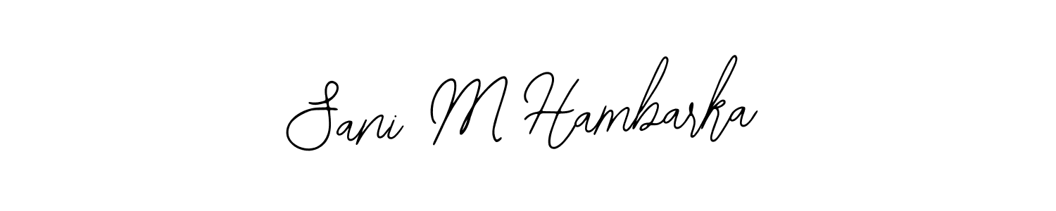 Make a beautiful signature design for name Sani M Hambarka. Use this online signature maker to create a handwritten signature for free. Sani M Hambarka signature style 12 images and pictures png