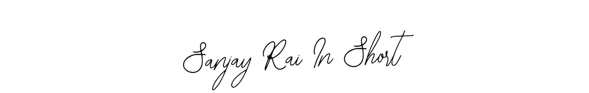 It looks lik you need a new signature style for name Sanjay Rai In Short. Design unique handwritten (Bearetta-2O07w) signature with our free signature maker in just a few clicks. Sanjay Rai In Short signature style 12 images and pictures png