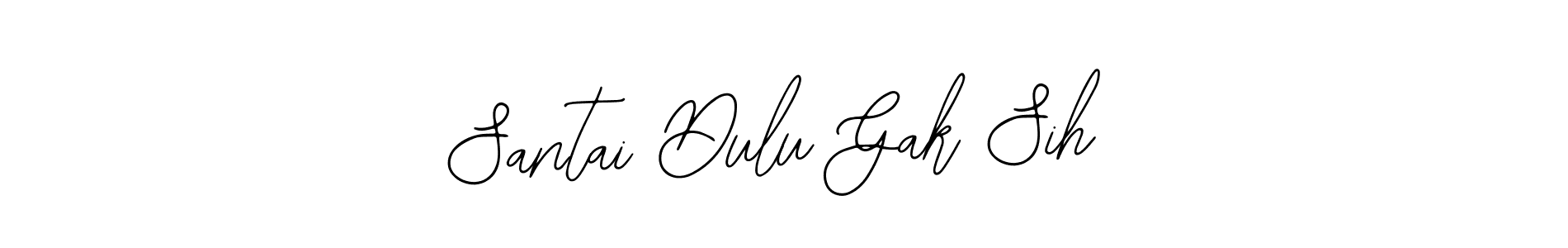 How to Draw Santai Dulu Gak Sih signature style? Bearetta-2O07w is a latest design signature styles for name Santai Dulu Gak Sih. Santai Dulu Gak Sih signature style 12 images and pictures png