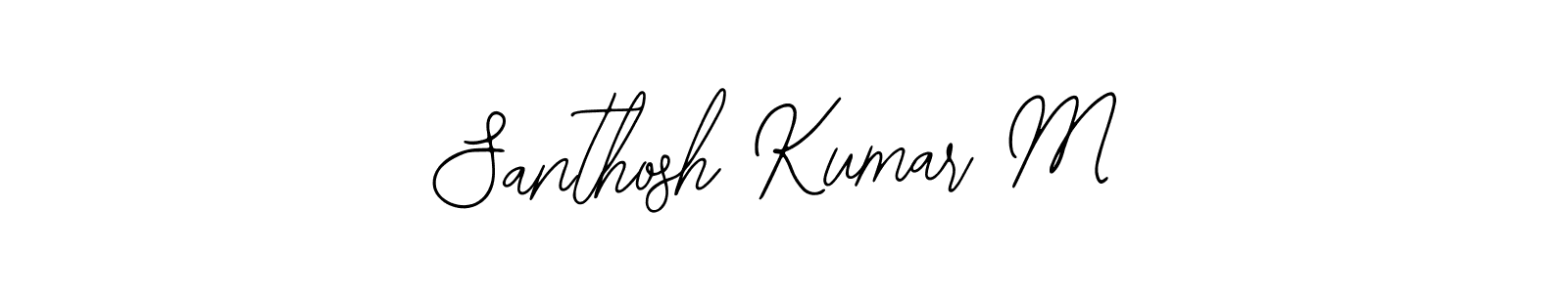 You should practise on your own different ways (Bearetta-2O07w) to write your name (Santhosh Kumar M) in signature. don't let someone else do it for you. Santhosh Kumar M signature style 12 images and pictures png