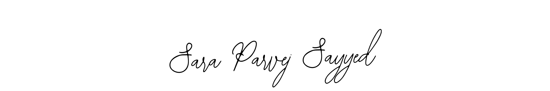 It looks lik you need a new signature style for name Sara Parvej Sayyed. Design unique handwritten (Bearetta-2O07w) signature with our free signature maker in just a few clicks. Sara Parvej Sayyed signature style 12 images and pictures png