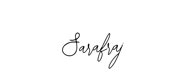 How to make Sarafraj signature? Bearetta-2O07w is a professional autograph style. Create handwritten signature for Sarafraj name. Sarafraj signature style 12 images and pictures png