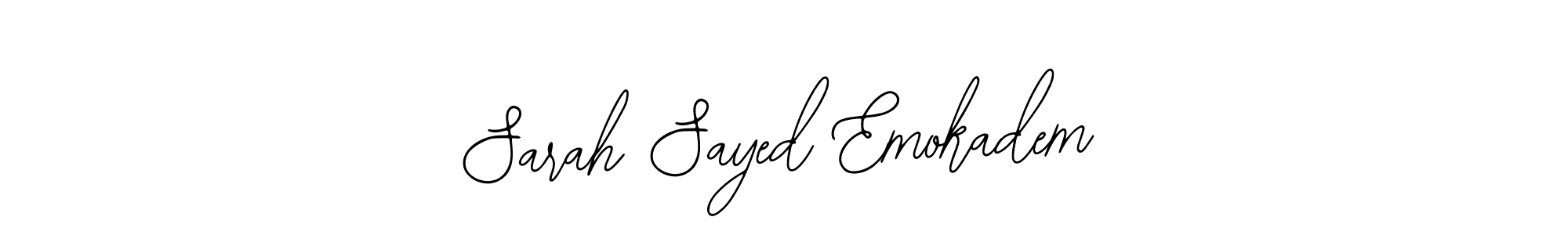 How to make Sarah Sayed Emokadem signature? Bearetta-2O07w is a professional autograph style. Create handwritten signature for Sarah Sayed Emokadem name. Sarah Sayed Emokadem signature style 12 images and pictures png