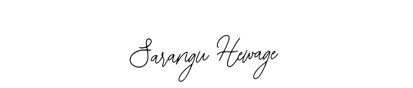 You should practise on your own different ways (Bearetta-2O07w) to write your name (Sarangu Hewage) in signature. don't let someone else do it for you. Sarangu Hewage signature style 12 images and pictures png