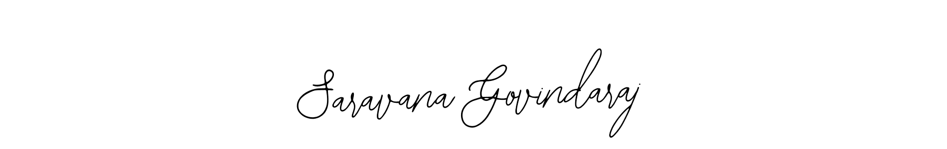 Design your own signature with our free online signature maker. With this signature software, you can create a handwritten (Bearetta-2O07w) signature for name Saravana Govindaraj. Saravana Govindaraj signature style 12 images and pictures png