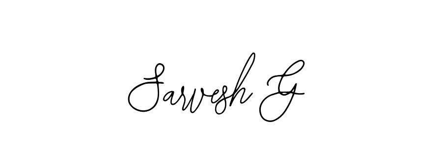 How to make Sarvesh G signature? Bearetta-2O07w is a professional autograph style. Create handwritten signature for Sarvesh G name. Sarvesh G signature style 12 images and pictures png