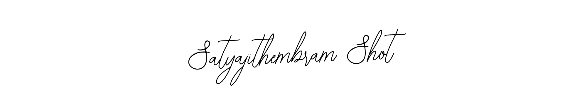 You should practise on your own different ways (Bearetta-2O07w) to write your name (Satyajithembram Shot) in signature. don't let someone else do it for you. Satyajithembram Shot signature style 12 images and pictures png
