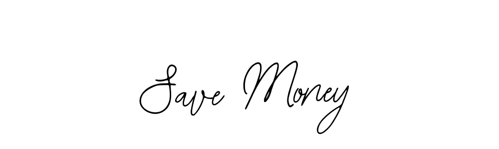 You should practise on your own different ways (Bearetta-2O07w) to write your name (Save Money) in signature. don't let someone else do it for you. Save Money signature style 12 images and pictures png
