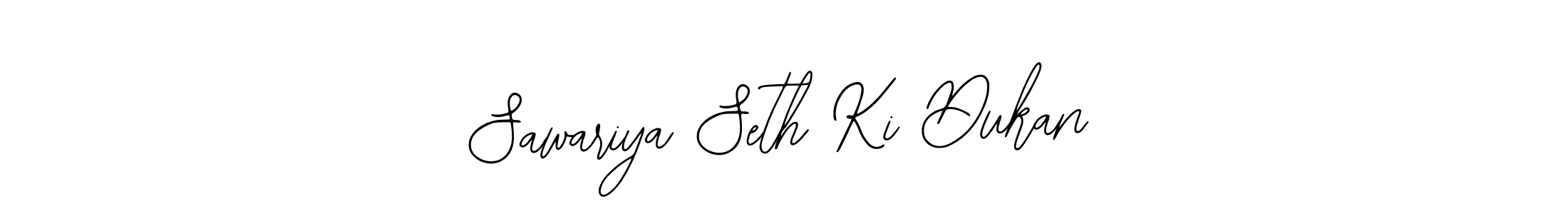 How to make Sawariya Seth Ki Dukan name signature. Use Bearetta-2O07w style for creating short signs online. This is the latest handwritten sign. Sawariya Seth Ki Dukan signature style 12 images and pictures png
