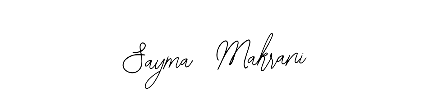 Also we have Sayma  Makrani name is the best signature style. Create professional handwritten signature collection using Bearetta-2O07w autograph style. Sayma  Makrani signature style 12 images and pictures png